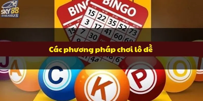 Các phương pháp chơi lô đề