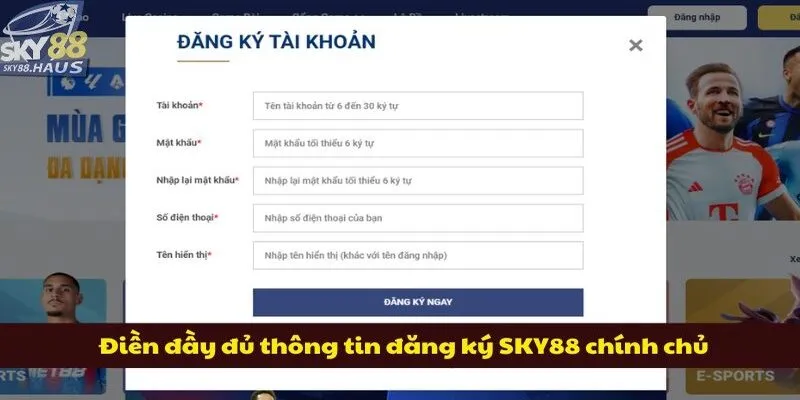 Đăng ký sky88 Điền đầy đủ thông tin đăng ký SKY88 chính chủ