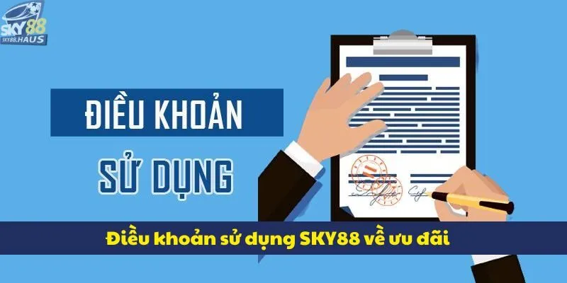 Điều khoản sử dụng Điều khoản sử dụng SKY88 về ưu đãi