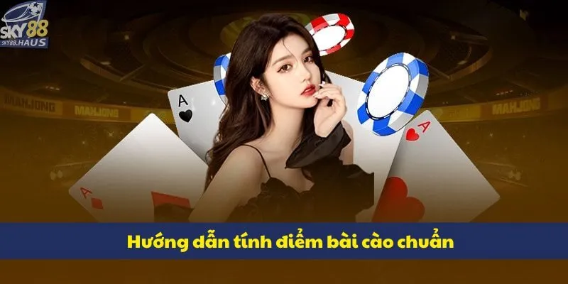 Bài cào: Quy tắc, cách tính điểm và 3 mẹo ăn đậm Hướng dẫn tính điểm bài cào dễ hiểu