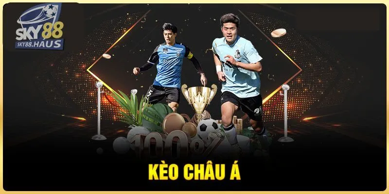 Khám phá thông tin cơ bản về kèo châu Á