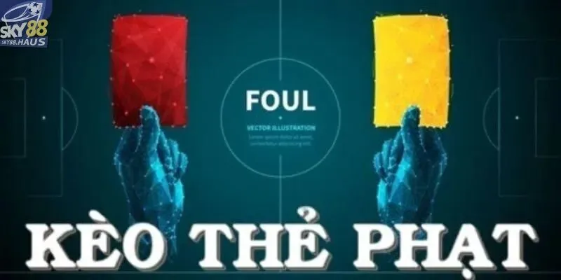 Kèo thẻ - Các loại kèo phổ biến và cách đọc tỷ lệ chuẩn Ví dụ trực quan về kèo thẻ trong thực tế